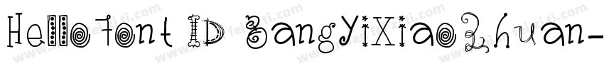 HelloFont ID GangYiXiaoZhuan字体转换